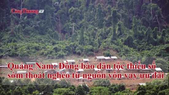 quang nam dong bao dan toc thieu so som thoat ngheo tu nguon von vay uu dai