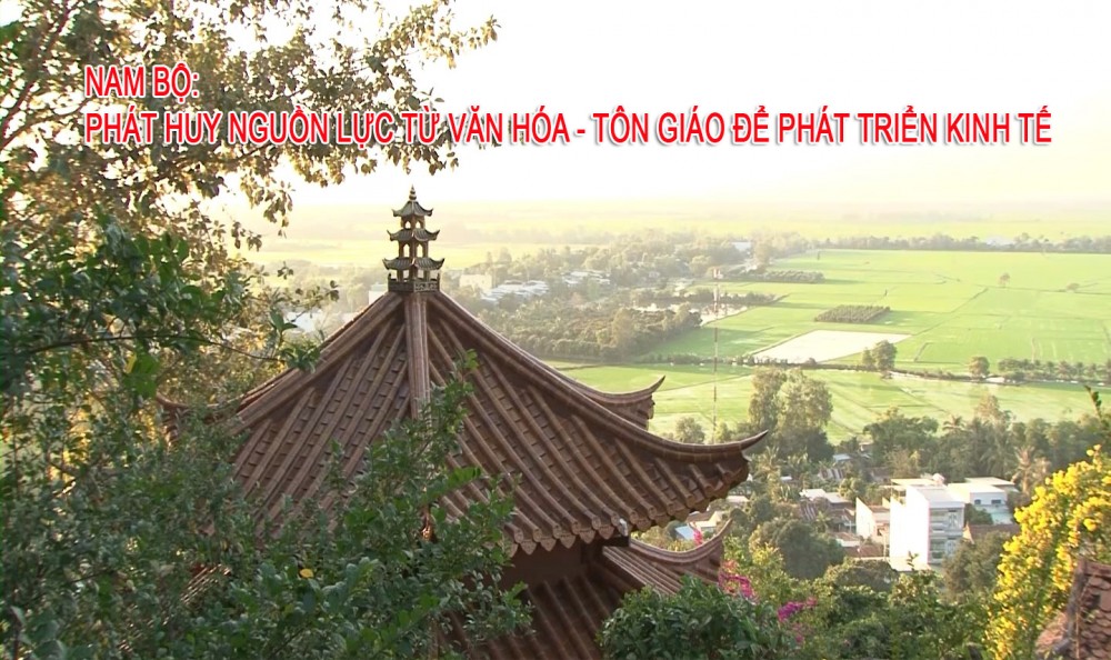 Nam Bộ: Phát huy nguồn lực từ văn hóa - tôn giáo để phát triển kinh tế