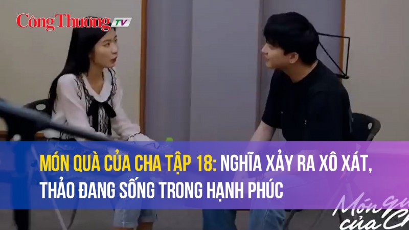 mon qua cua cha tap 18 nghia bi danh phuc lam moi thu vi thao