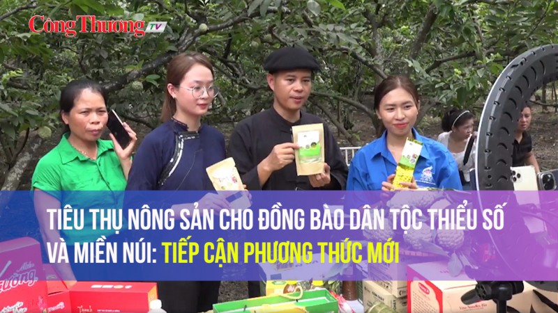 tieu thu nong san cho dong bao dan toc thieu so va mien nui tiep can phuong thuc moi