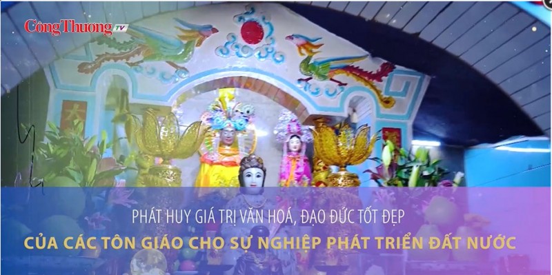 Phát huy giá trị văn hoá, đạo đức tốt đẹp của các tôn giáo cho sự nghiệp phát triển đất nước