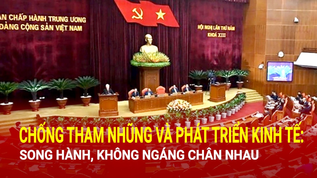 chong tham nhung va phat trien kinh te song hanh khong ngang chan nhau