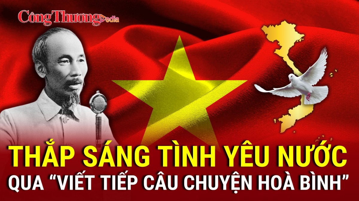 thap sang tinh yeu nuoc qua viet tiep cau chuyen hoa binh